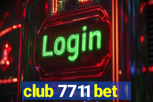 club 7711 bet